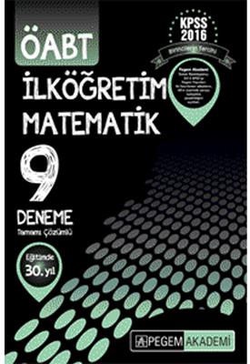 ÖABT İlköğretim Matematik Tamamı Çözümlü 9 Deneme 2016 Pegem Yayınları ÖABT İlköğretim Matematik Tamamı Çözümlü 9 Deneme 2016 Pegem Yayınları