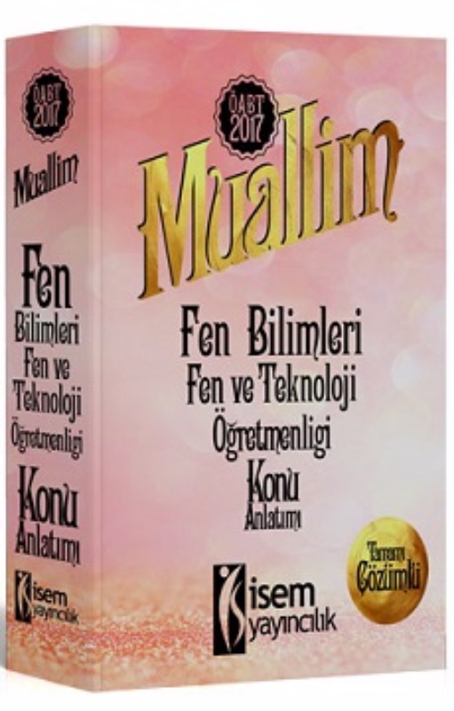 İsem Yayıncılık 2017 ÖABT Muallim Fen Bilimleri Fen ve Teknoloji Konu Anlatımlı İsem Yayıncılık 2017 ÖABT Muallim Fen Bilimleri Fen ve Teknoloji Konu Anlatımlı