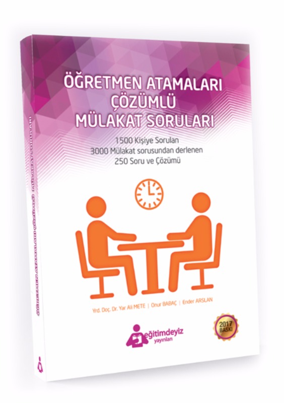 2017 Çözümlü Mülakat Soruları-Şubat Baskısı Eğitimdeyiz Yayınları 2017 Çözümlü Mülakat Soruları-Şubat Baskısı Eğitimdeyiz Yayınları
