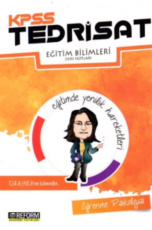 KPSS Eğitim Bilimleri Tedrisat Öğrenme Psikolojisi Ders Notları Reform Akademi Yayınları 2017 KPSS Eğitim Bilimleri Tedrisat Öğrenme Psikolojisi Ders Notları Reform Akademi Yayınları 2017