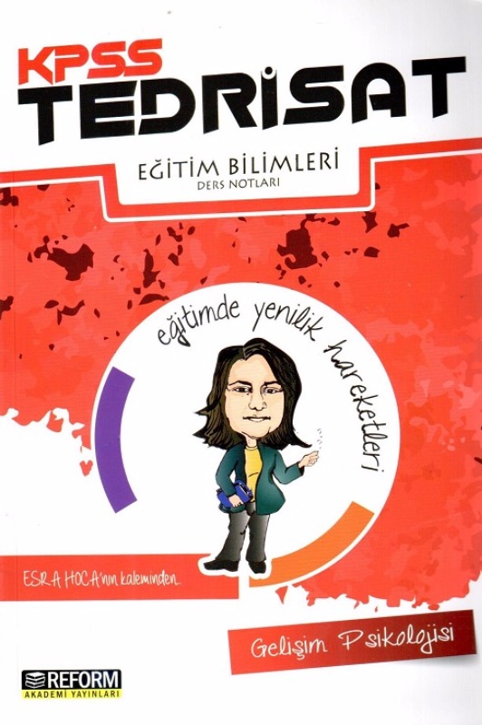 KPSS Eğitim Bilimleri Tedrisat Gelişim Psikoloji Ders Notları Reform Akademi Yayınları 2017 KPSS Eğitim Bilimleri Tedrisat Gelişim Psikoloji Ders Notları Reform Akademi Yayınları 2017