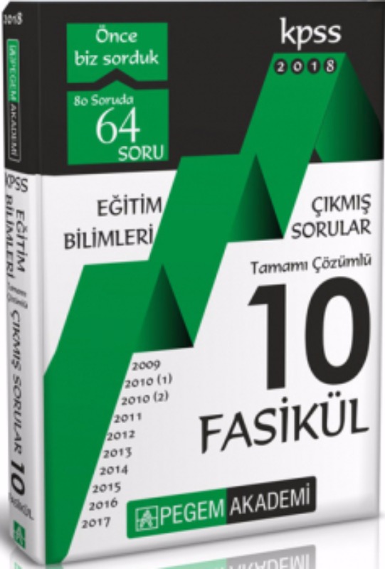 Pegem Yayınları 2018 KPSS Eğitim Bilimleri 2009 2017 Tamamı Çözümlü 10 Fasikül Çıkmış Sorular Pegem Yayınları 2018 KPSS Eğitim Bilimleri 2009 2017 Tamamı Çözümlü 10 Fasikül Çıkmış Sorular