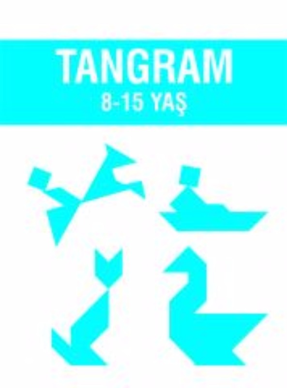 Tangram (8-15 yaş) Yukatoys Yayınları Tangram (8-15 yaş) Yukatoys Yayınları