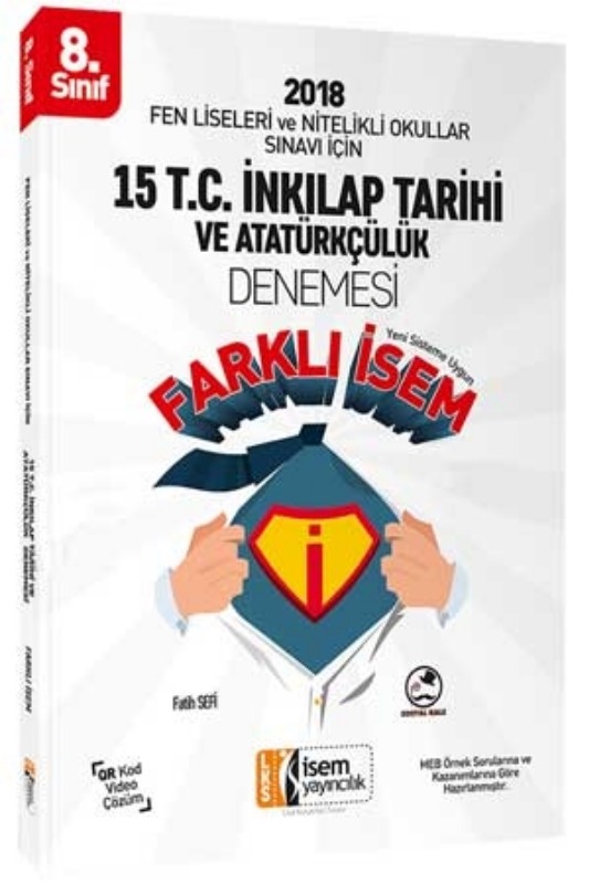 8. Sınıf Fen Liseleri ve Nitelikli Okullar Sınavı İçin T.C. İnkilap Tarihi ve Atatürkçülük 15 Deneme Sınavı İsem Yayınları 8. Sınıf Fen Liseleri ve Nitelikli Okullar Sınavı İçin T.C. İnkilap Tarihi ve Atatürkçülük 15 Deneme Sınavı İsem Yayınları