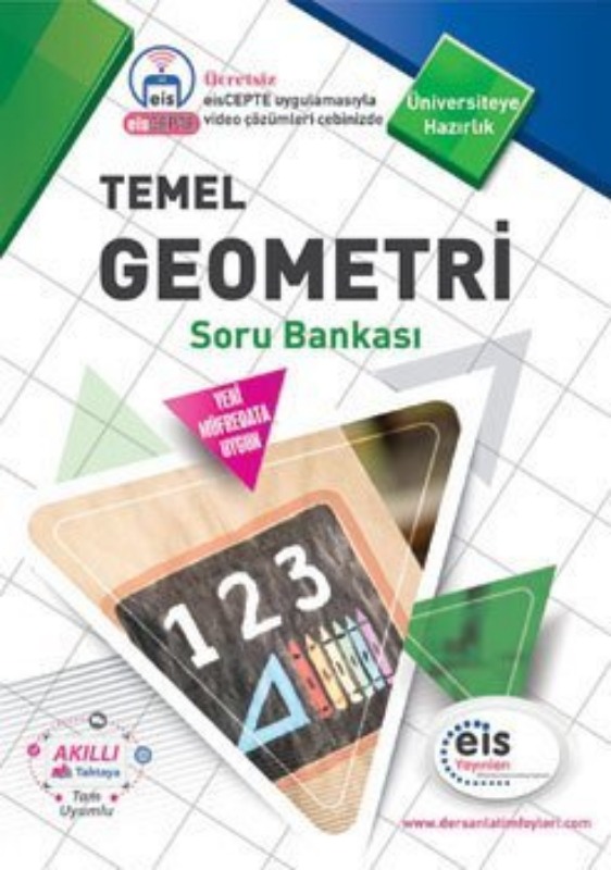 TEMEL GEOMETRİ Soru Bankası Üniversite Sınavlarına H. Ders Anlatım Föyleri Eis Yayınları TEMEL GEOMETRİ Soru Bankası Üniversite Sınavlarına H. Ders Anlatım Föyleri Eis Yayınları