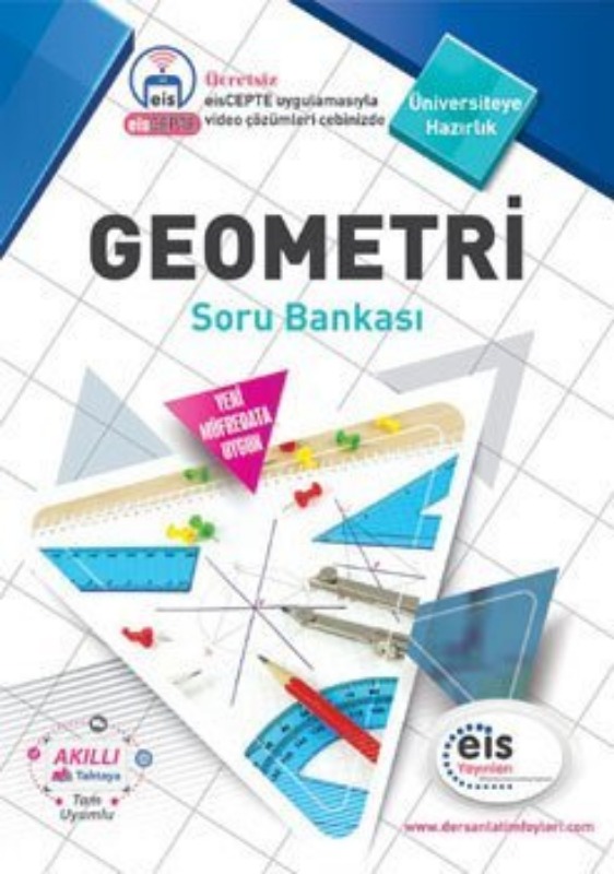 GEOMETRİ Soru Bankası Üniversite Sınavlarına H. Ders Anlatım Föyleri Eis Yayınları GEOMETRİ Soru Bankası Üniversite Sınavlarına H. Ders Anlatım Föyleri Eis Yayınları