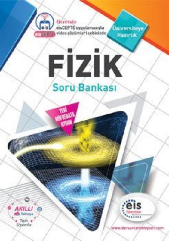 FİZİK Soru Bankası Üniversite Sınavlarına H. Ders Anlatım Föyleri Eis Yayınları FİZİK Soru Bankası Üniversite Sınavlarına H. Ders Anlatım Föyleri Eis Yayınları