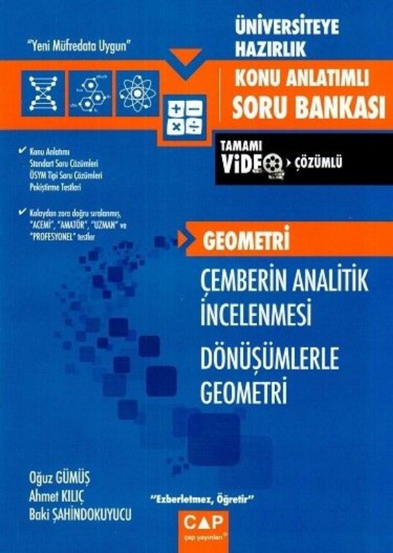 Çap Üniversiteye Hazırlık Geometri Çemberin Analitik İncelenmesi Dönüşümlerle Geometri Konu Anlatımlı Soru Bankası Çap Üniversiteye Hazırlık Geometri Çemberin Analitik İncelenmesi Dönüşümlerle Geometri Konu Anlatımlı Soru Bankası