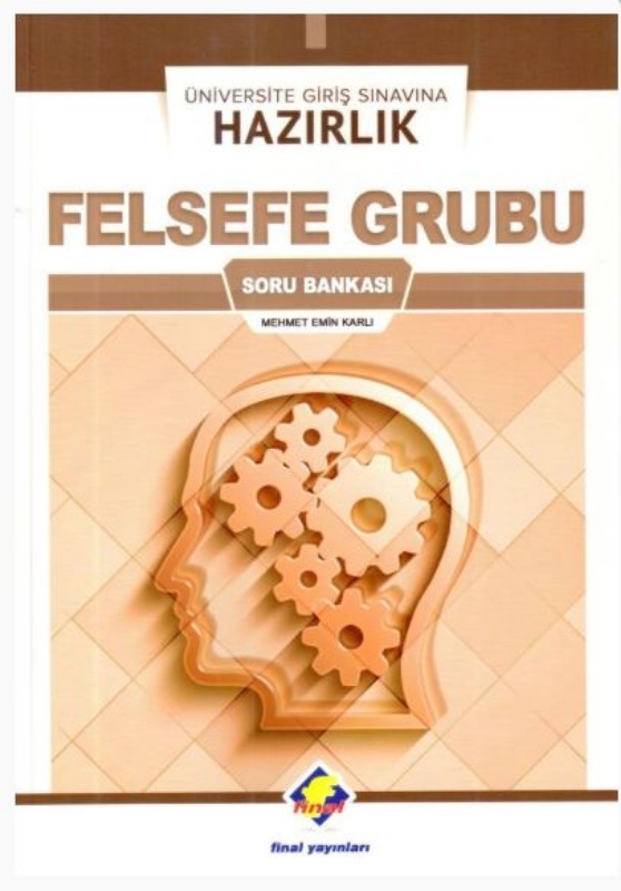 Final Yayınları Üniversite Giriş Sınavına Hazırlık Felsefe Grubu Soru Bankası Final Yayınları Üniversite Giriş Sınavına Hazırlık Felsefe Grubu Soru Bankası